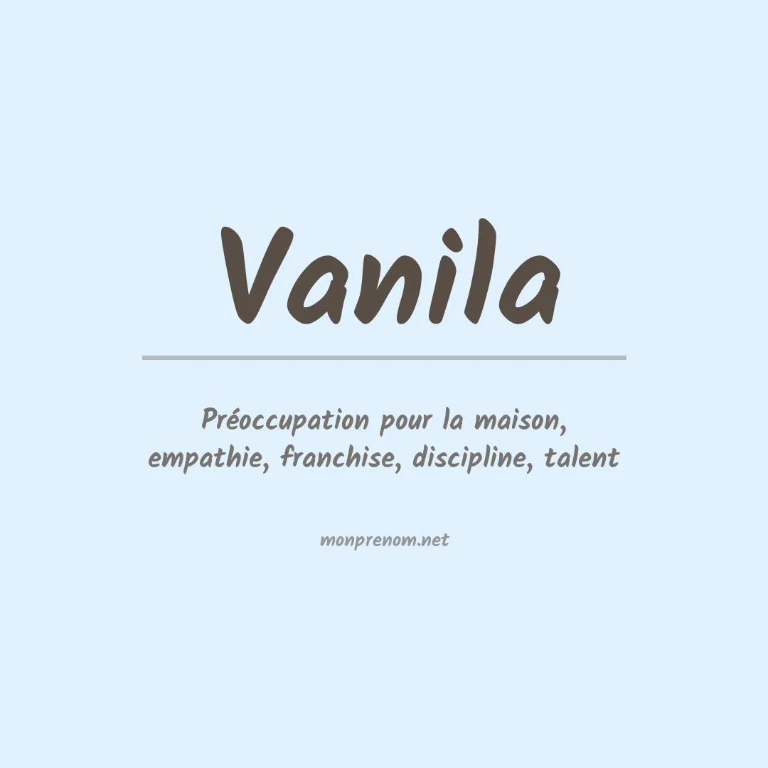 Signification du Prénom Vanila Signification du Prénom Vanila