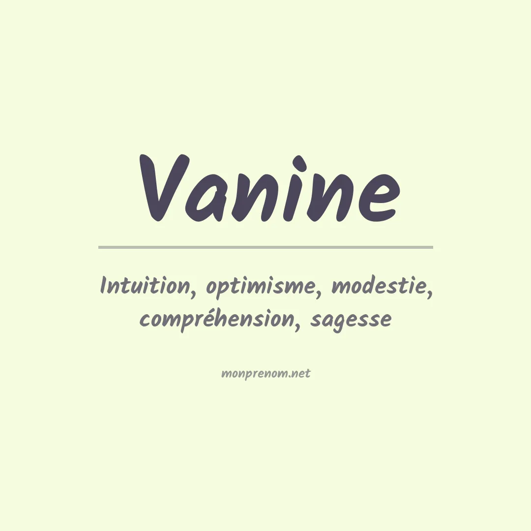 Signification du Prénom Vanine Signification du Prénom Vanine