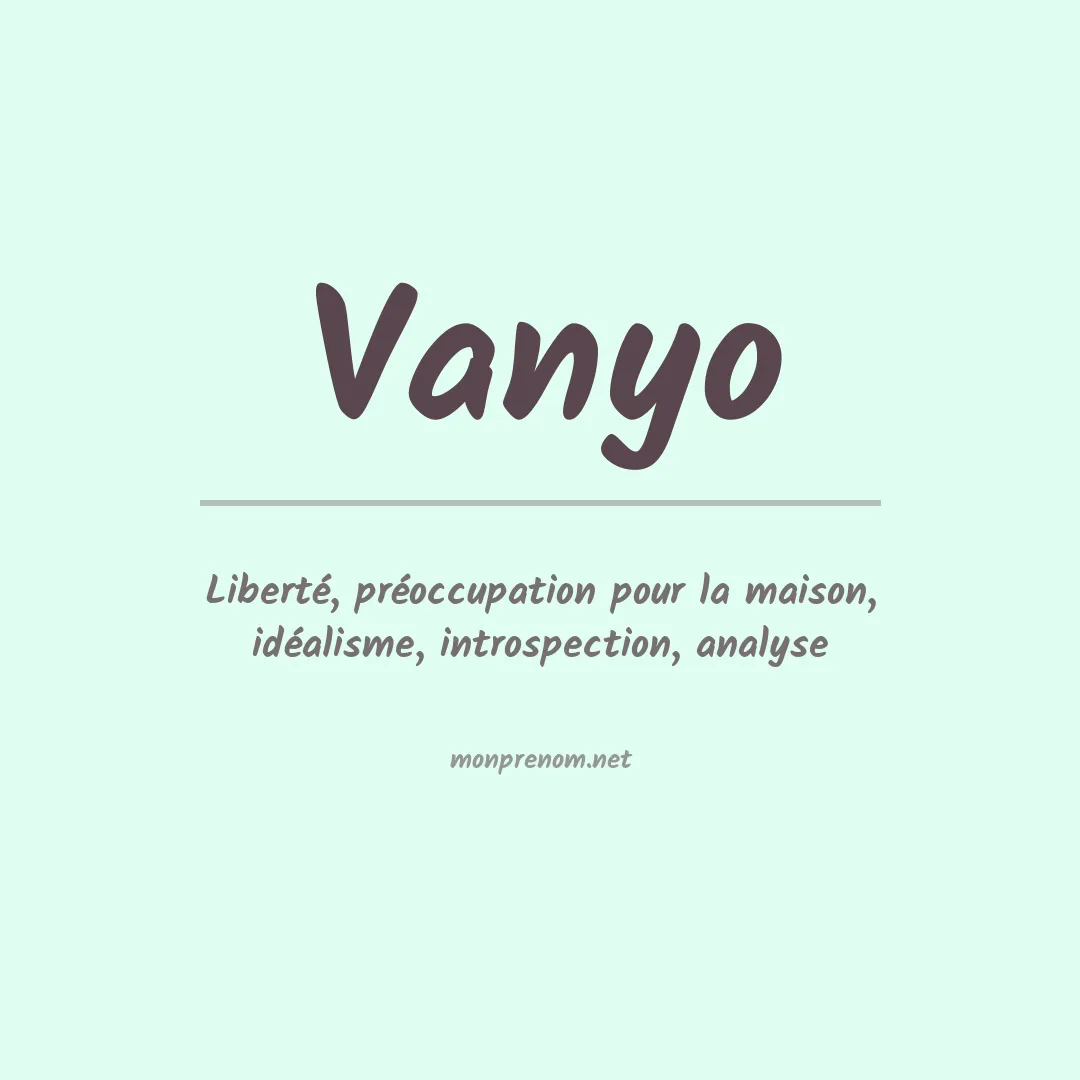 Signification du Prénom Vanyo