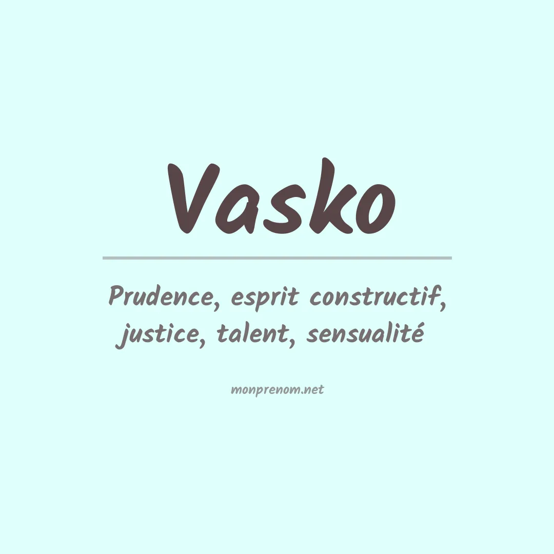 Signification du Prénom Vasko