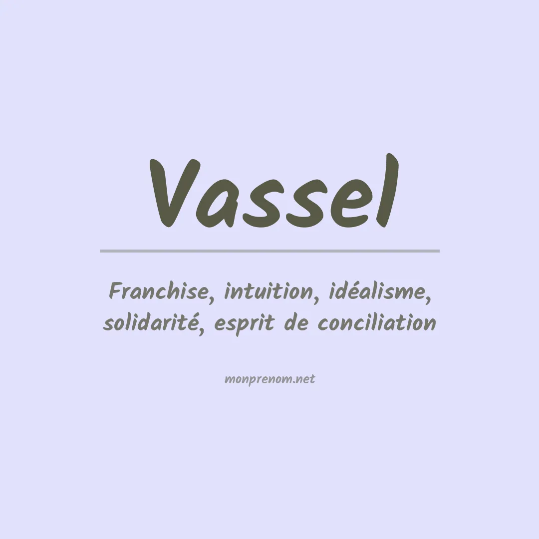 Signification du Prénom Vassel