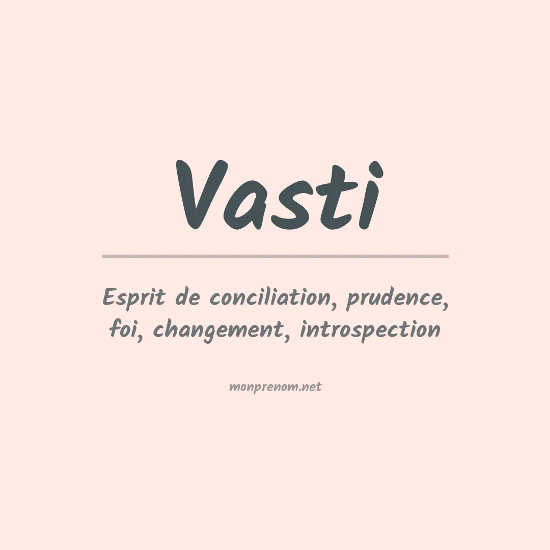Signification du Prénom Vasti