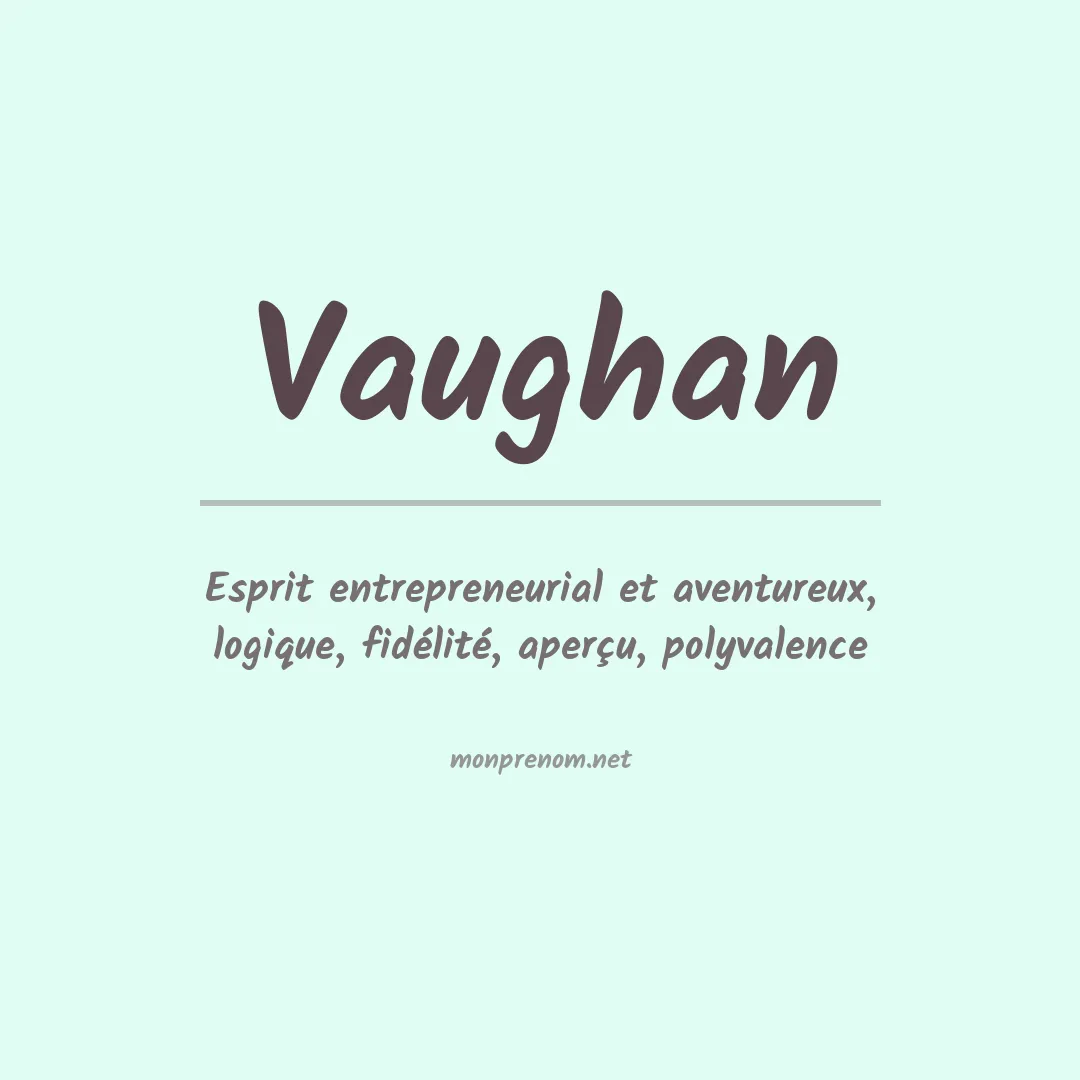 Signification du Prénom Vaughan