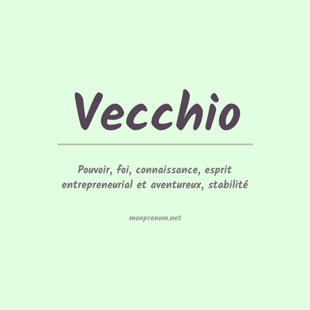 Signification du Prénom Vecchio Signification du Prénom Vecchio