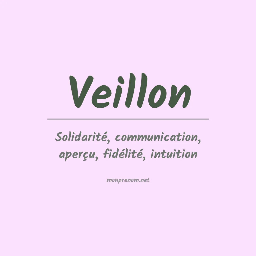 Signification du Prénom Veillon Signification du Prénom Veillon