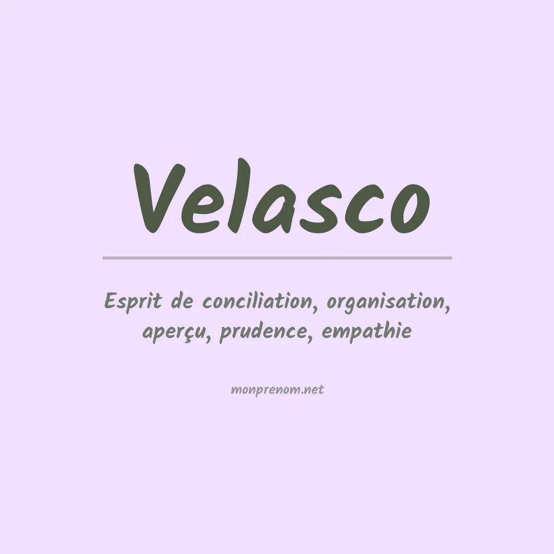 Signification du Prénom Velasco