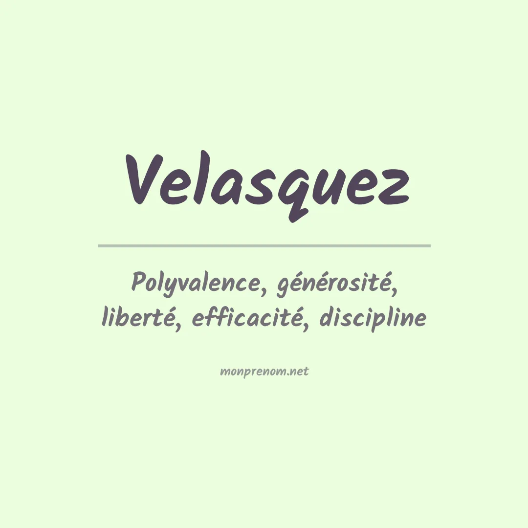Signification du Prénom Velasquez