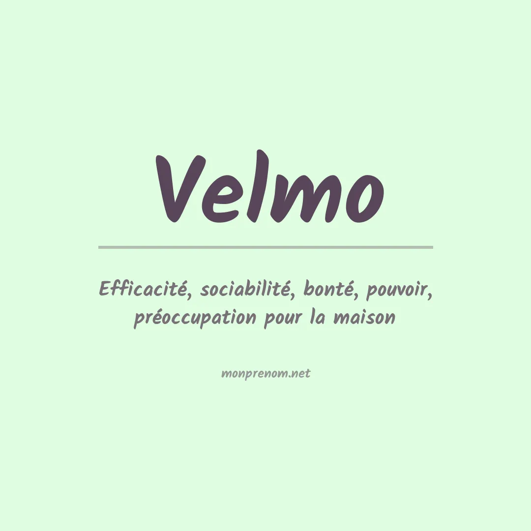 Signification du Prénom Velmo Signification du Prénom Velmo