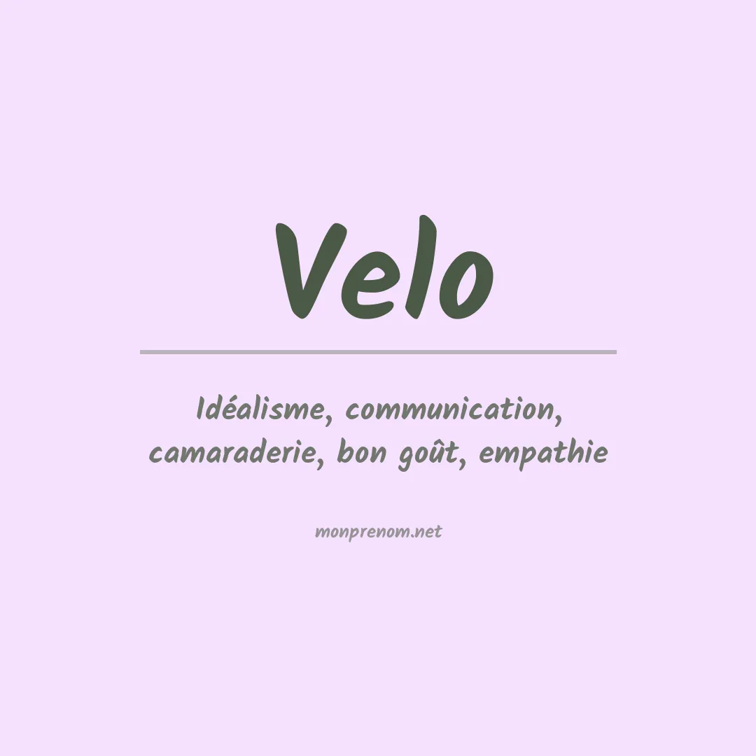 Signification du Prénom Velo