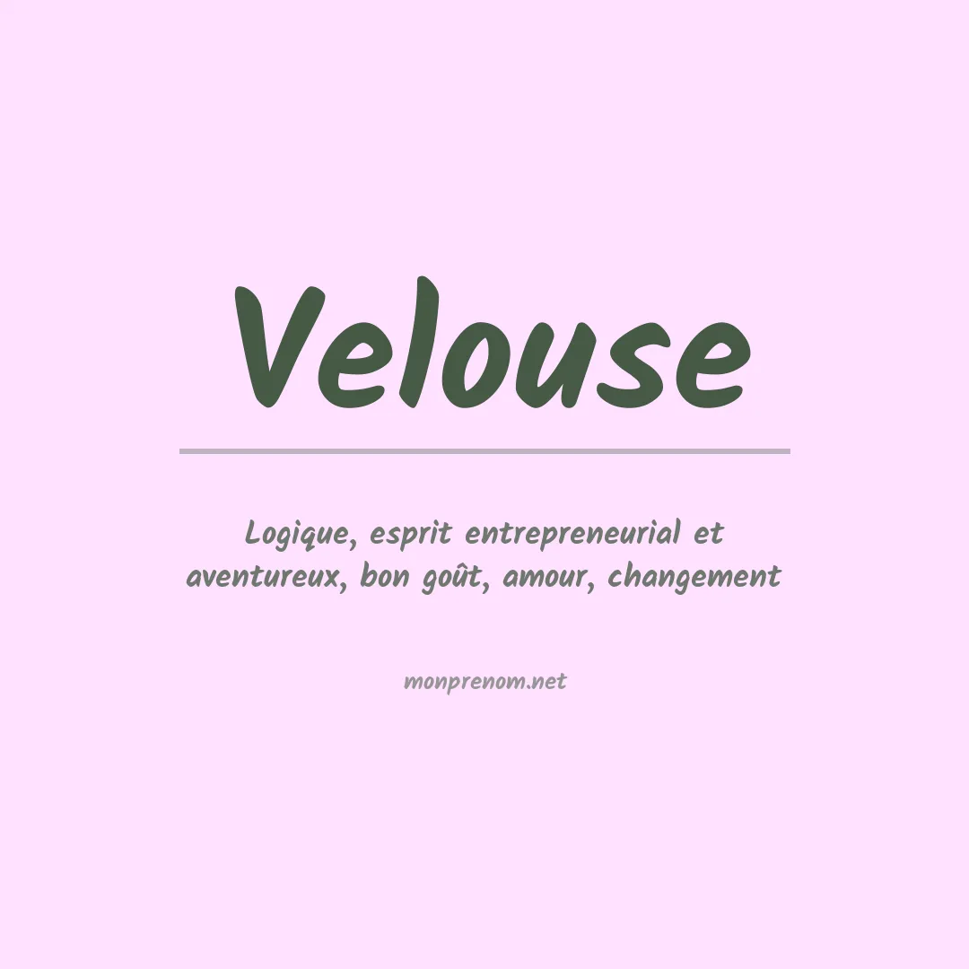 Signification du Prénom Velouse