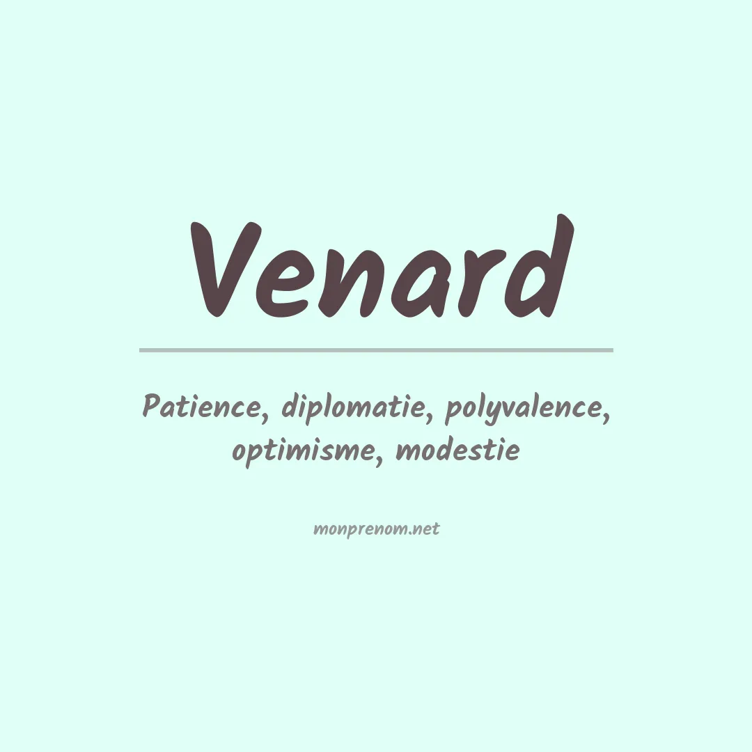 Signification du Prénom Venard Signification du Prénom Venard
