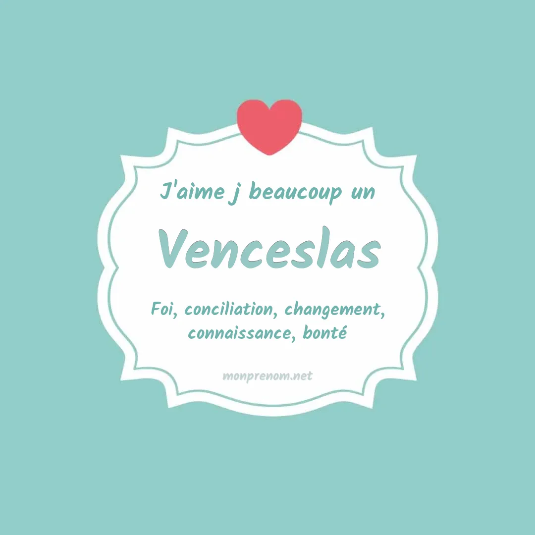 j'aime beaucoup Venceslas