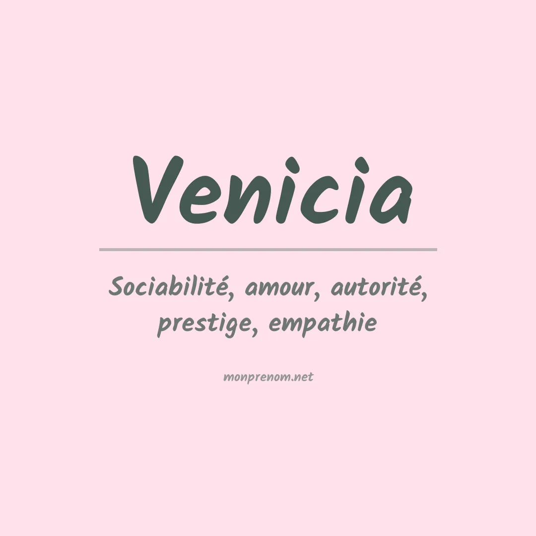 Signification du Prénom Venicia Signification du Prénom Venicia