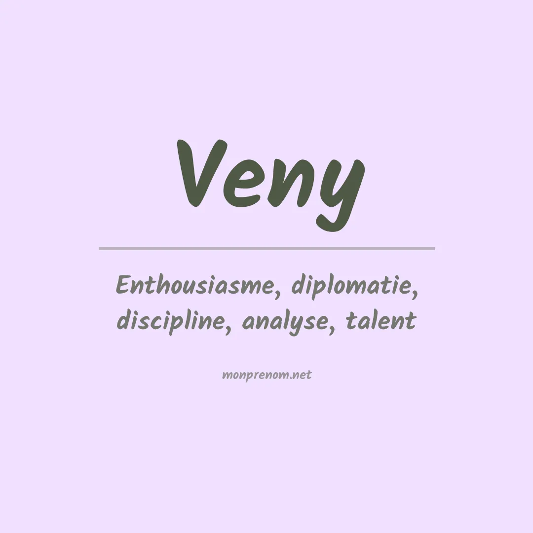 Signification du Prénom Veny Signification du Prénom Veny