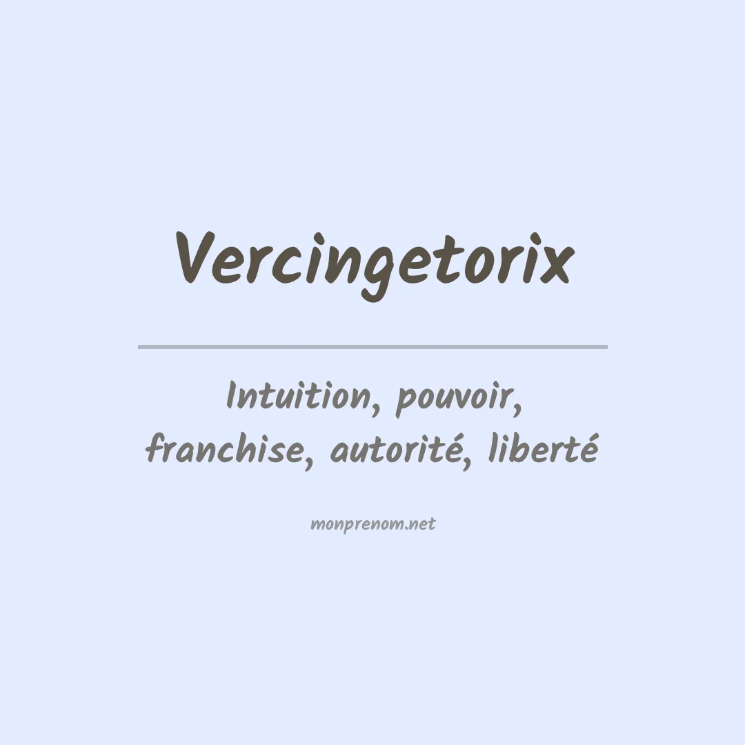Signification du Prénom Vercingetorix