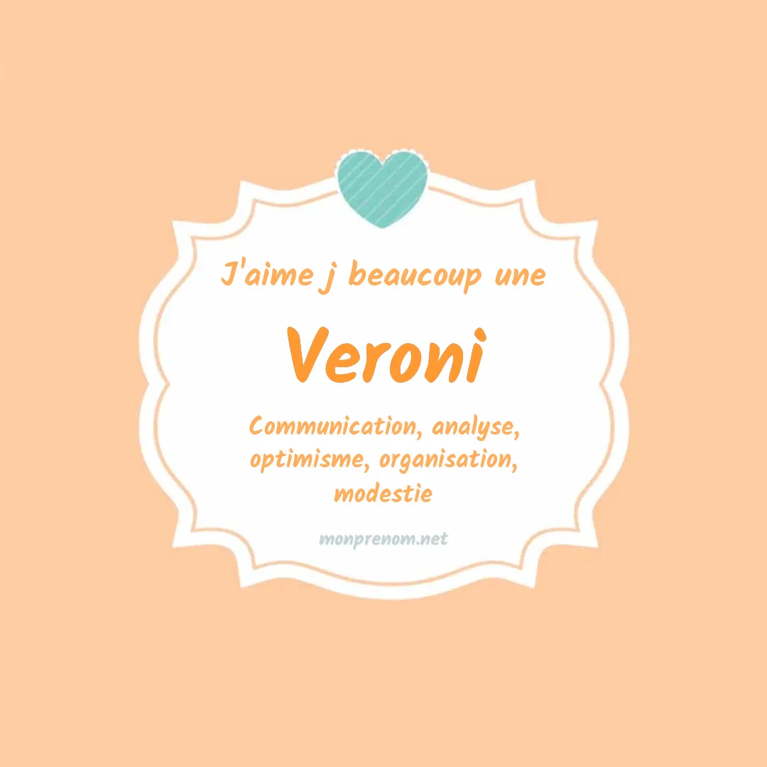 j'aime beaucoup Veroni