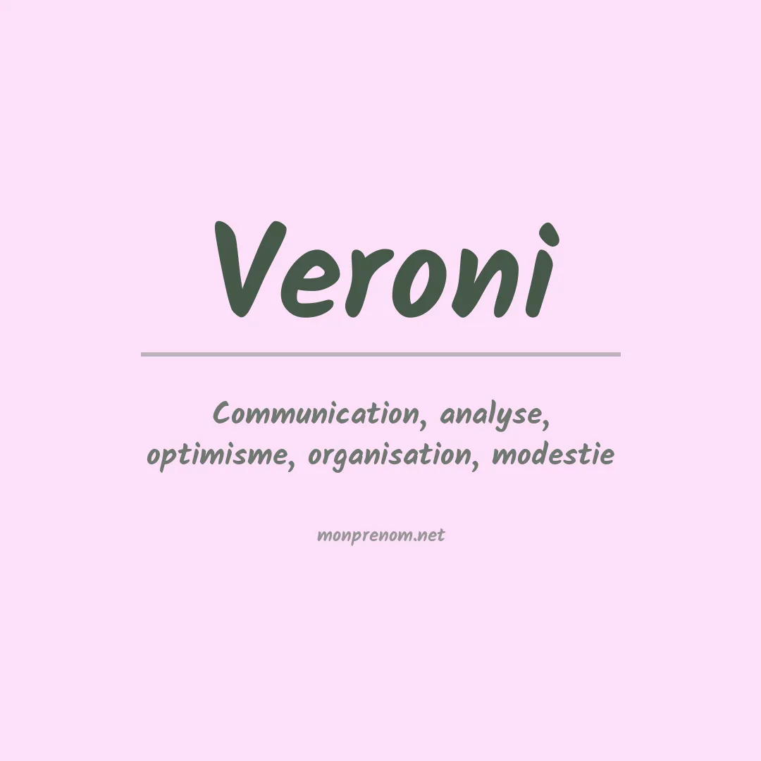 Signification du Prénom Veroni Signification du Prénom Veroni
