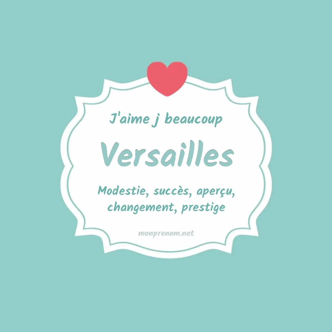 j'aime beaucoup Versailles