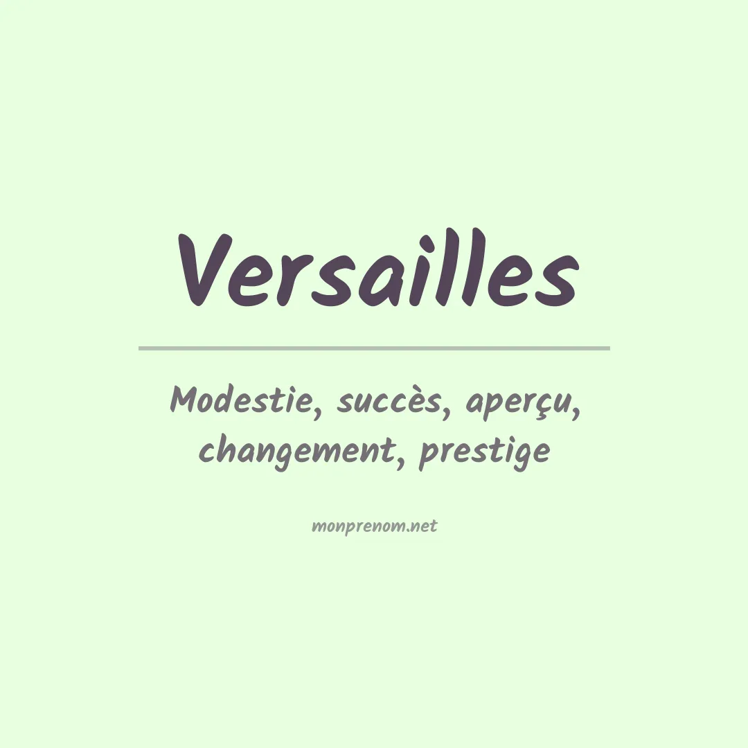 Signification du Prénom Versailles Signification du Prénom Versailles