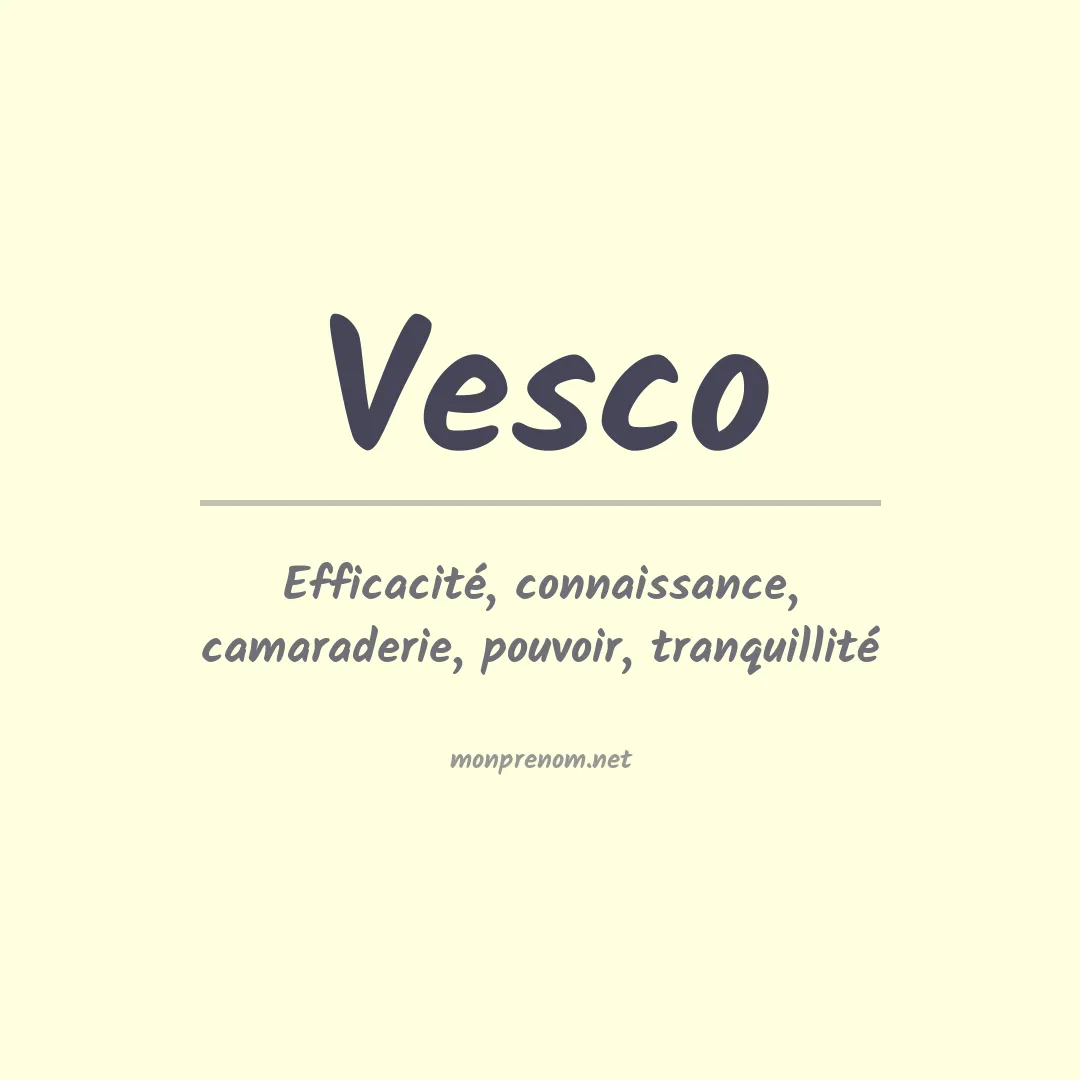 Signification du Prénom Vesco