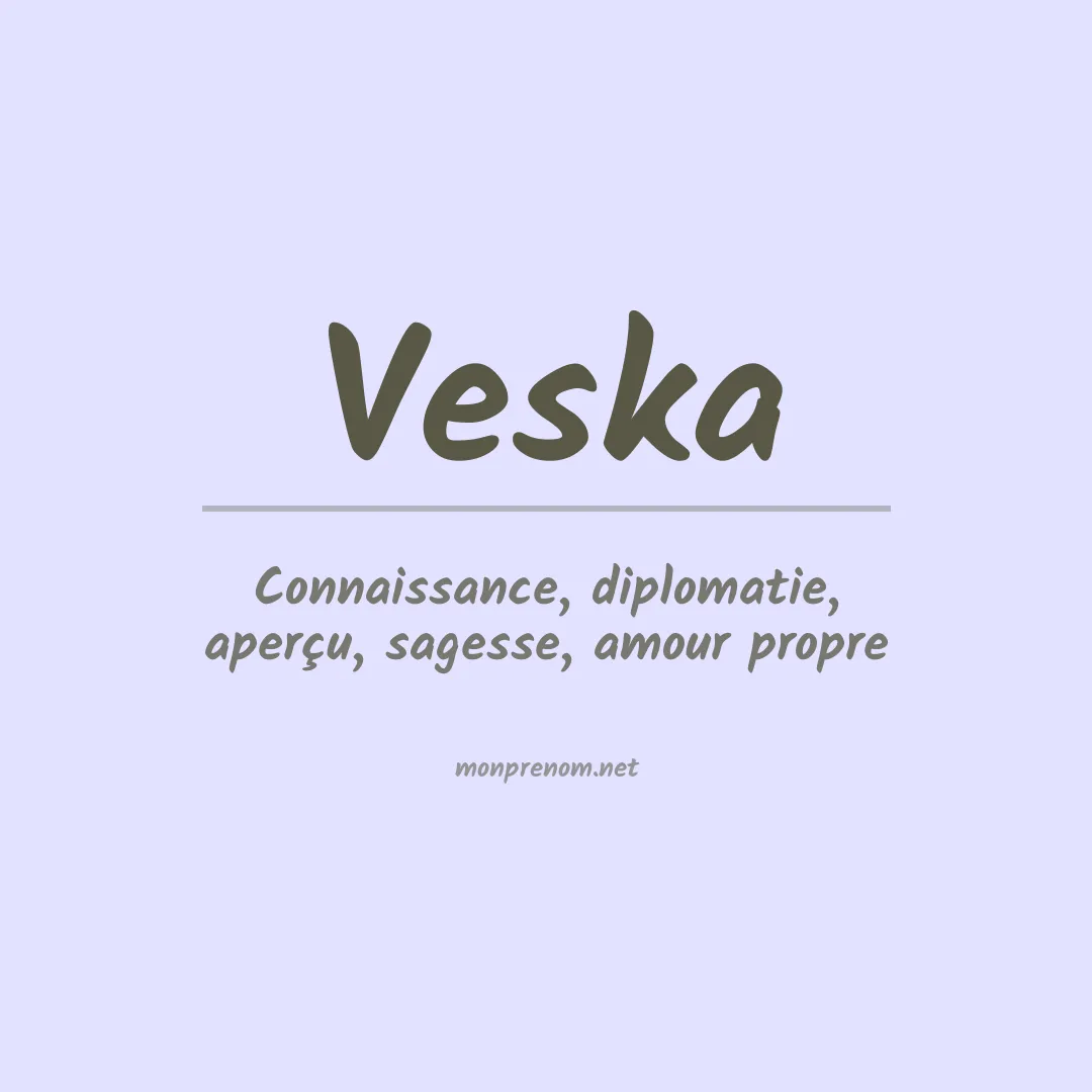 Signification du Prénom Veska Signification du Prénom Veska