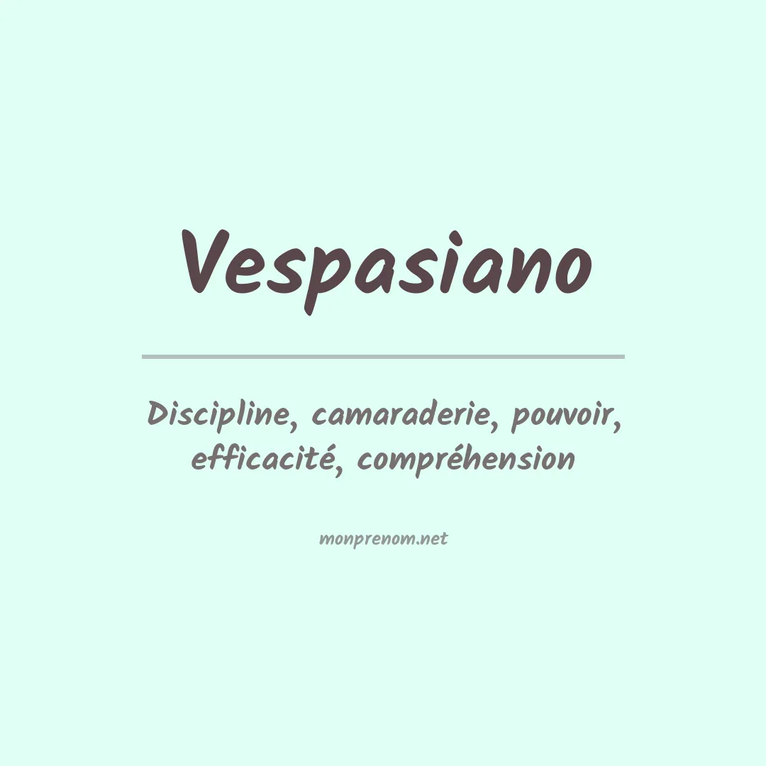 Signification du Prénom Vespasiano