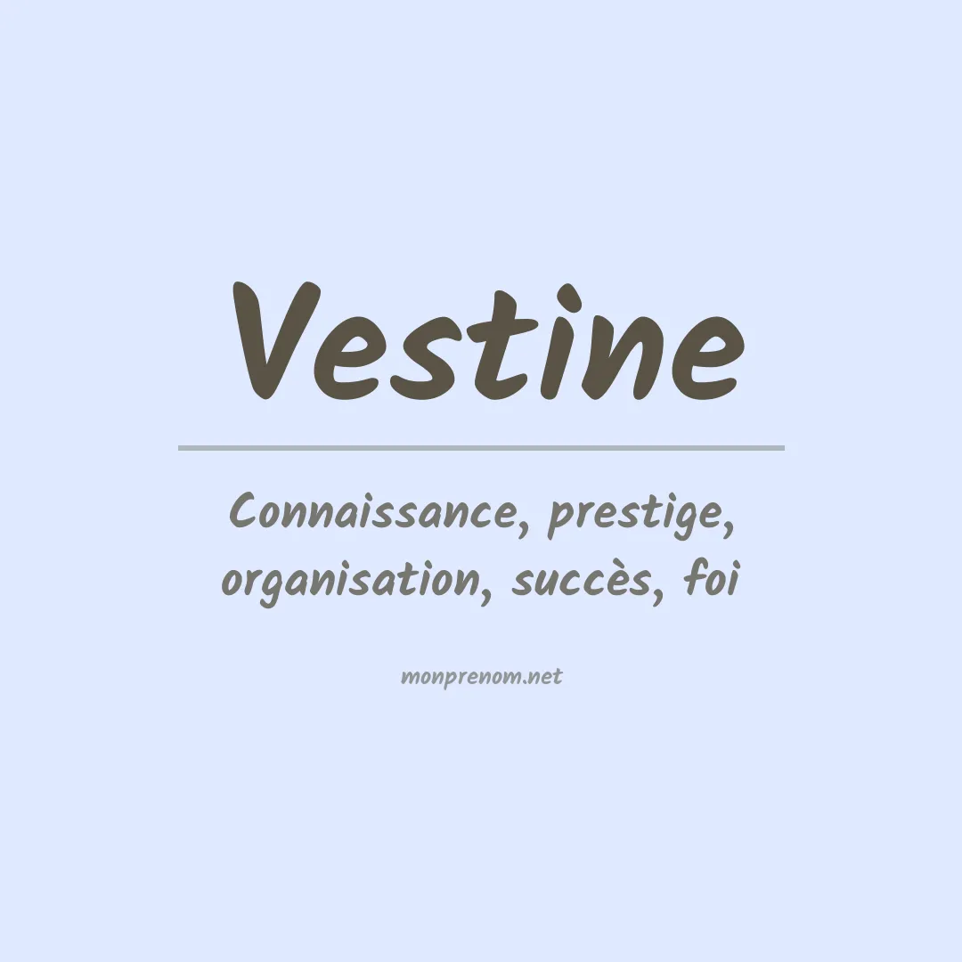 Signification du Prénom Vestine Signification du Prénom Vestine
