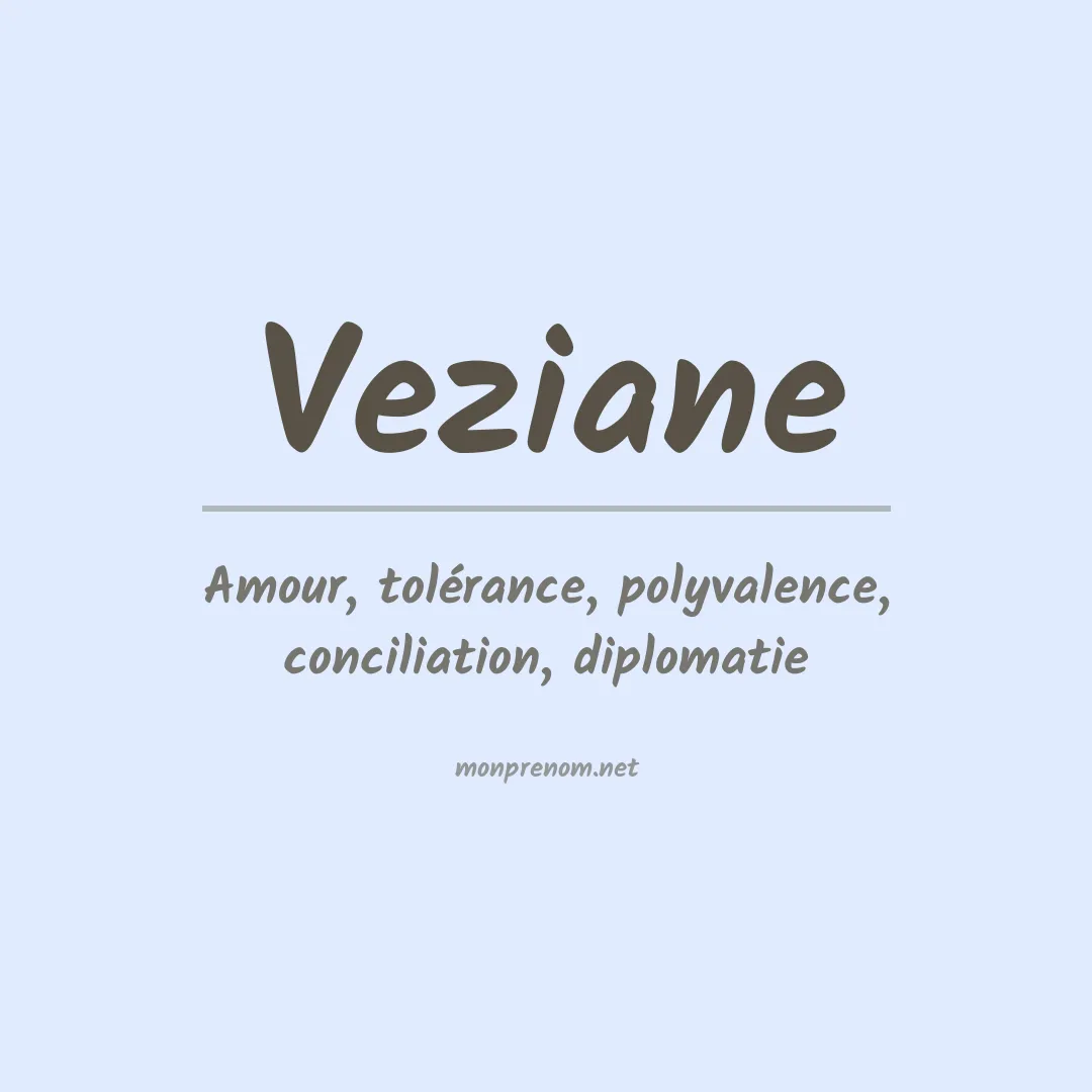 Signification du Prénom Veziane Signification du Prénom Veziane