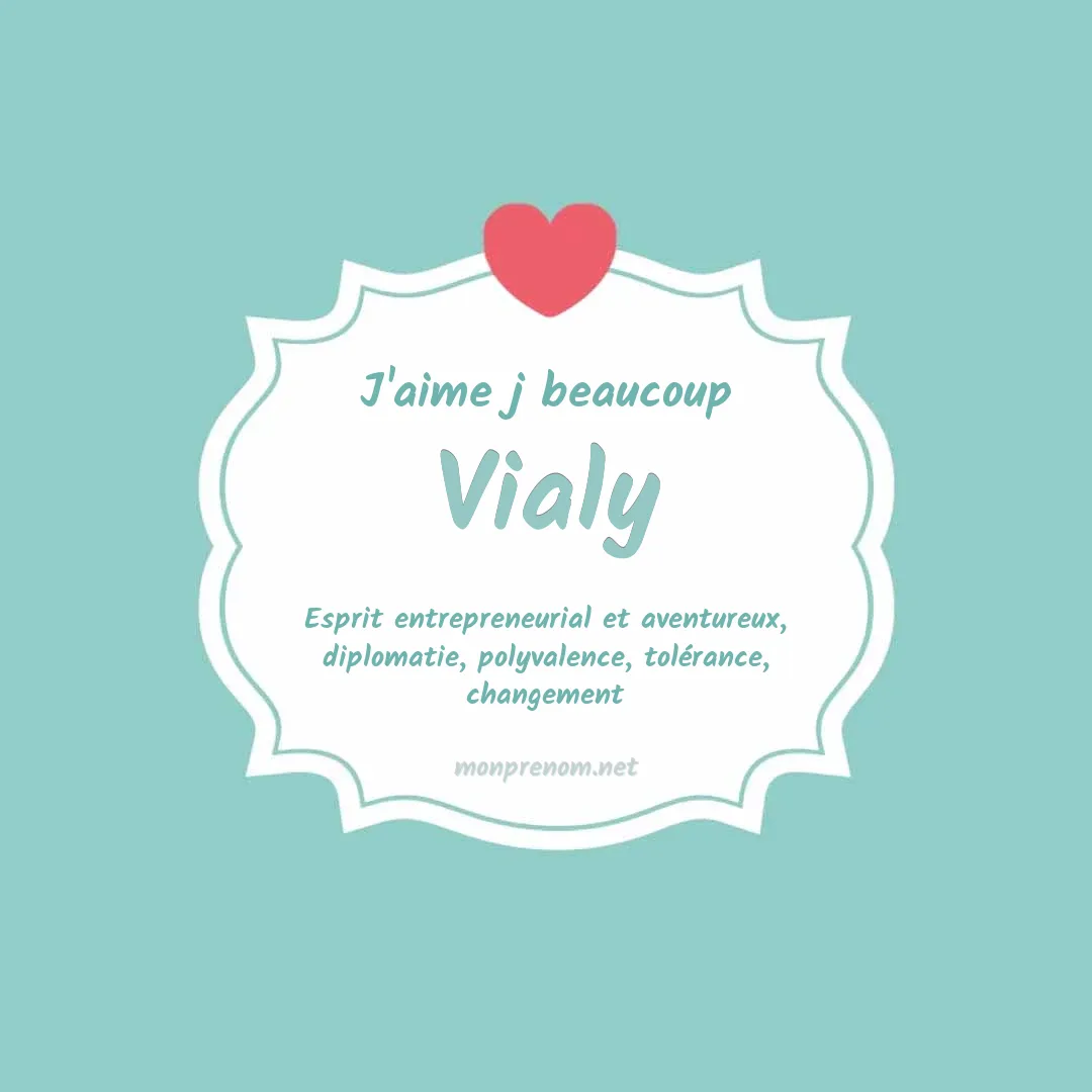 j'aime beaucoup Vialy