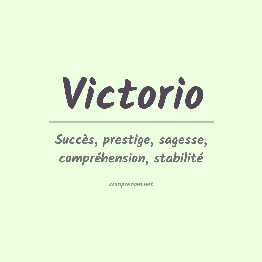 Signification du Prénom Victorio Signification du Prénom Victorio
