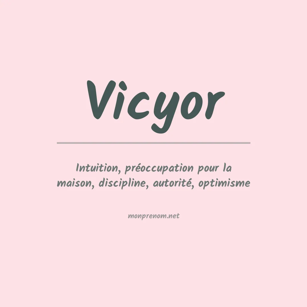 Signification du Prénom Vicyor Signification du Prénom Vicyor