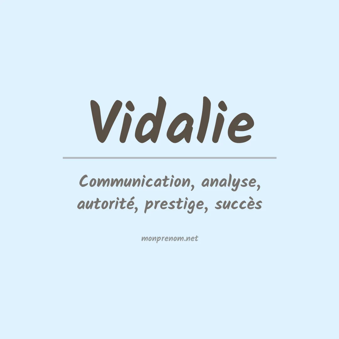 Signification du Prénom Vidalie Signification du Prénom Vidalie