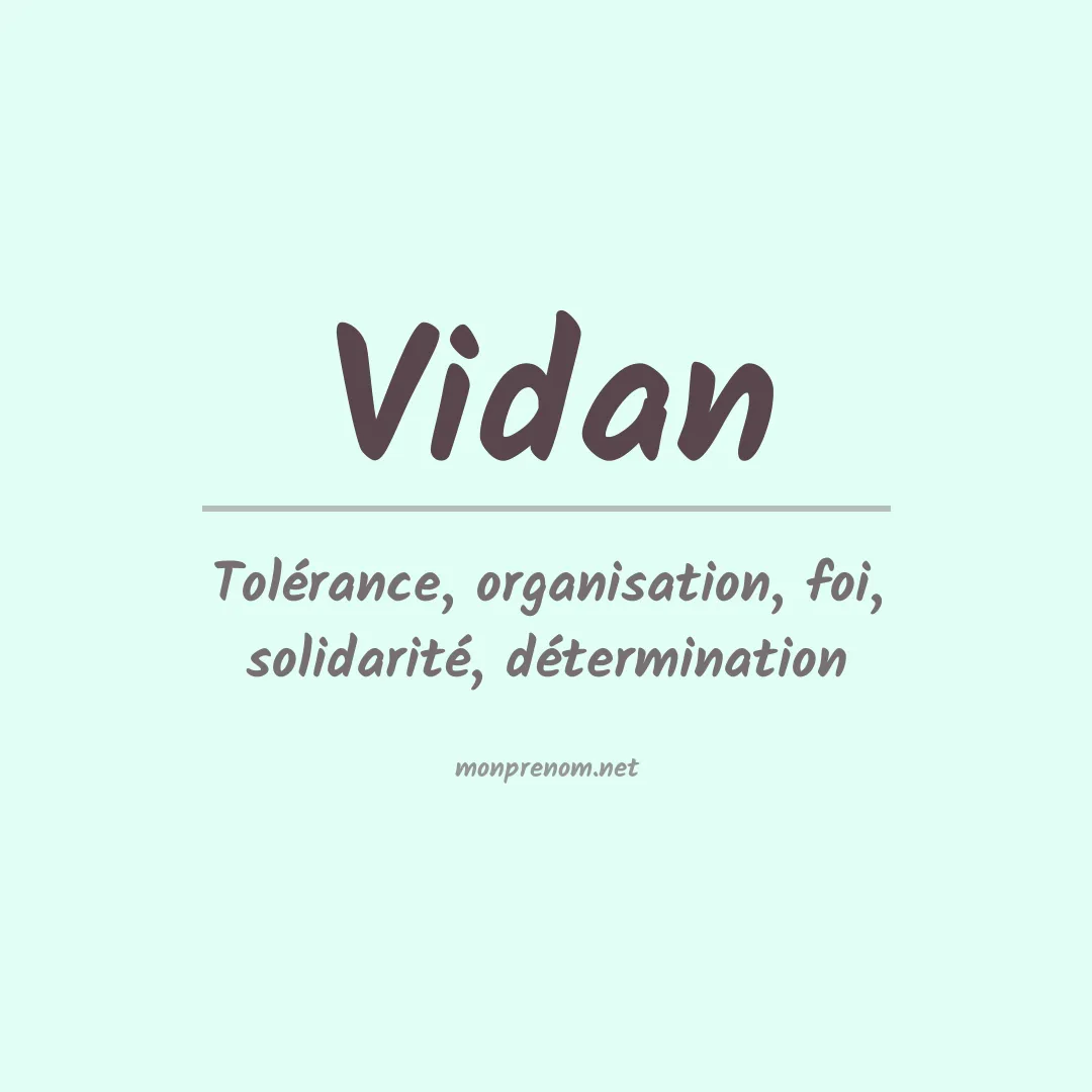 Signification du Prénom Vidan Signification du Prénom Vidan
