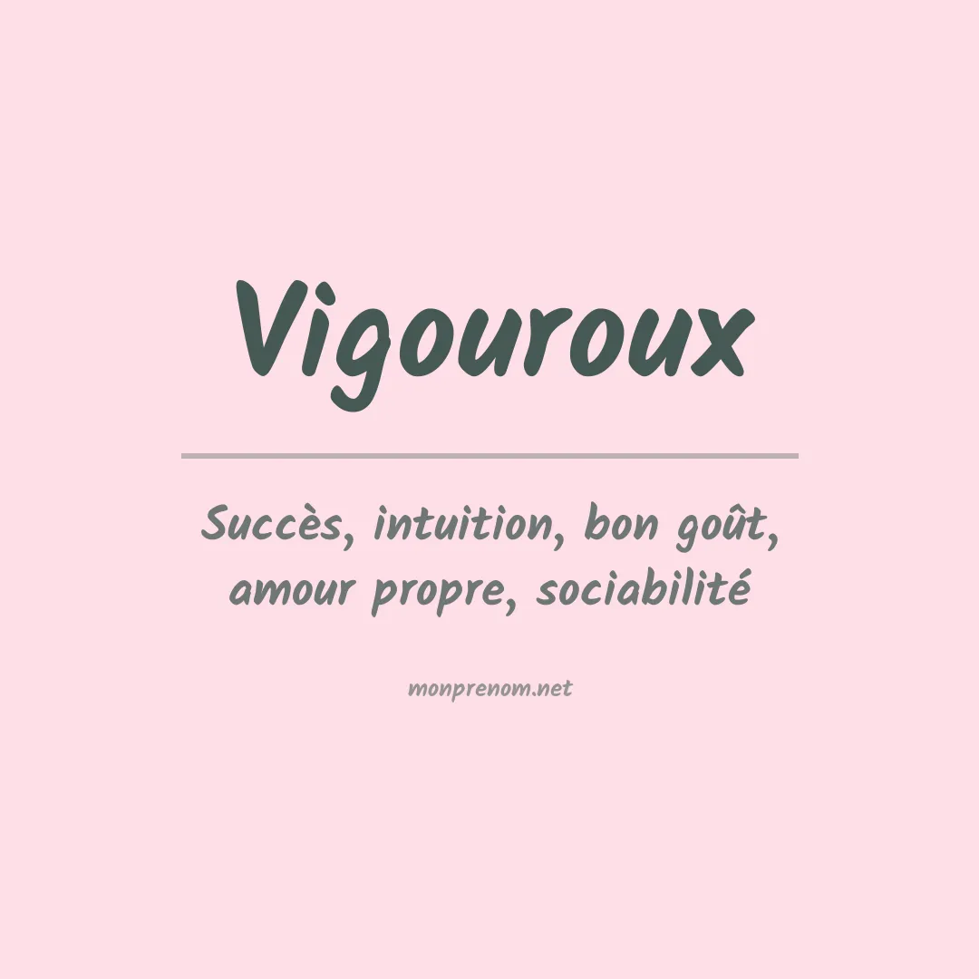 Signification du Prénom Vigouroux Signification du Prénom Vigouroux