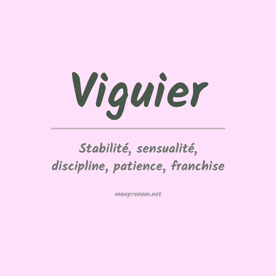 Signification du Prénom Viguier Signification du Prénom Viguier