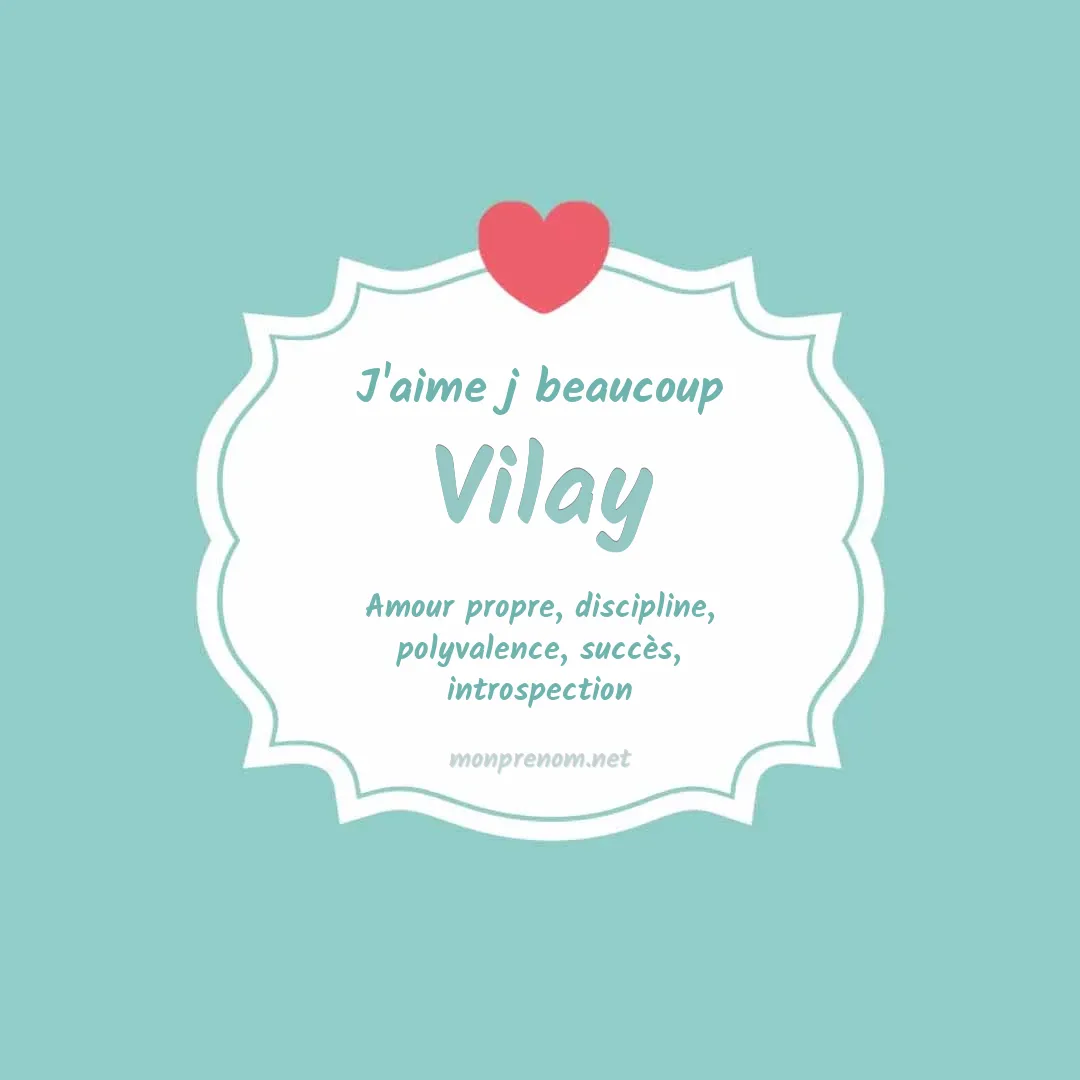 j'aime beaucoup Vilay
