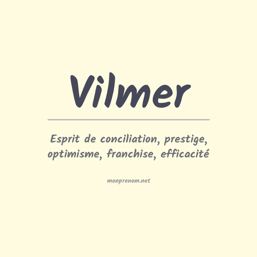 Signification du Prénom Vilmer Signification du Prénom Vilmer
