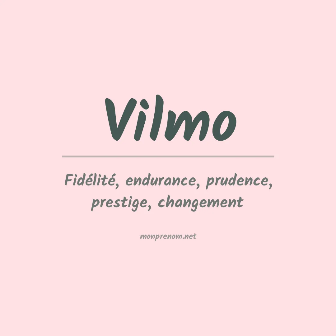 Signification du Prénom Vilmo Signification du Prénom Vilmo