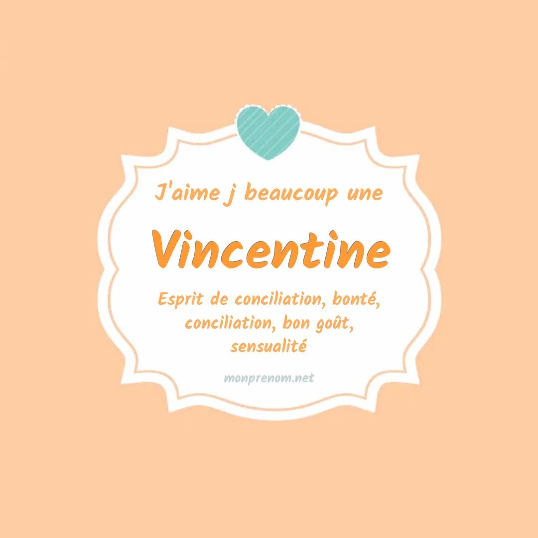 j'aime beaucoup Vincentine