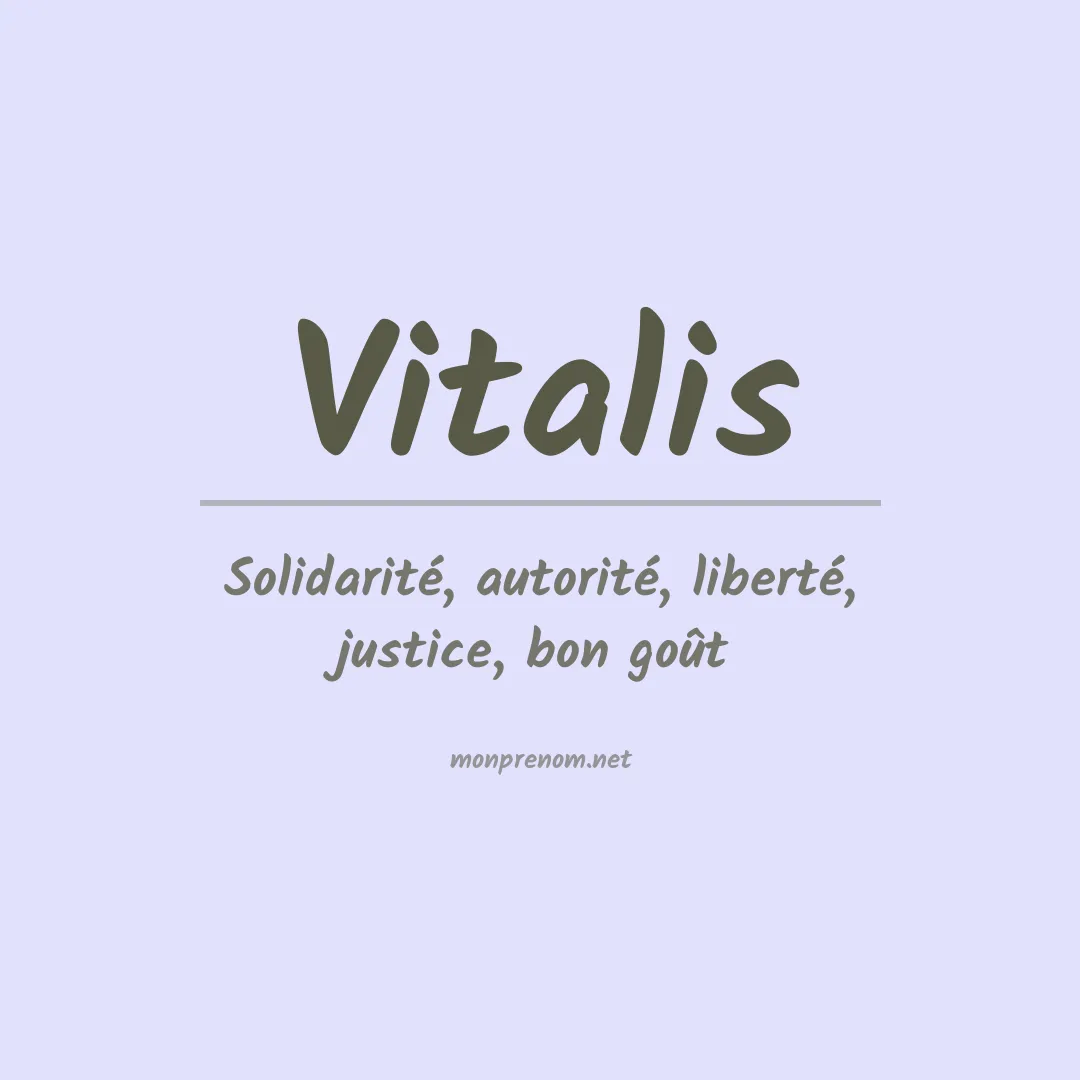 Signification du Prénom Vitalis