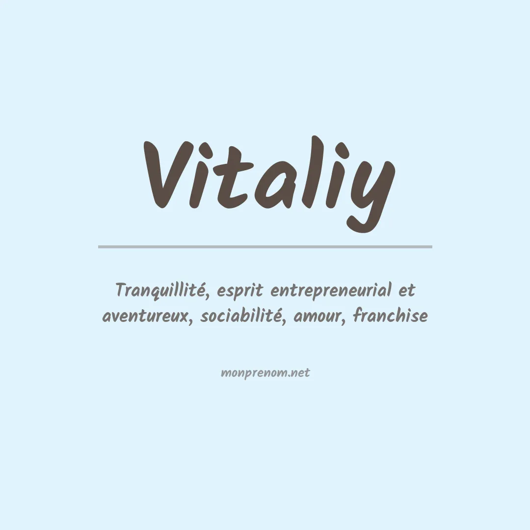 Signification du Prénom Vitaliy Signification du Prénom Vitaliy