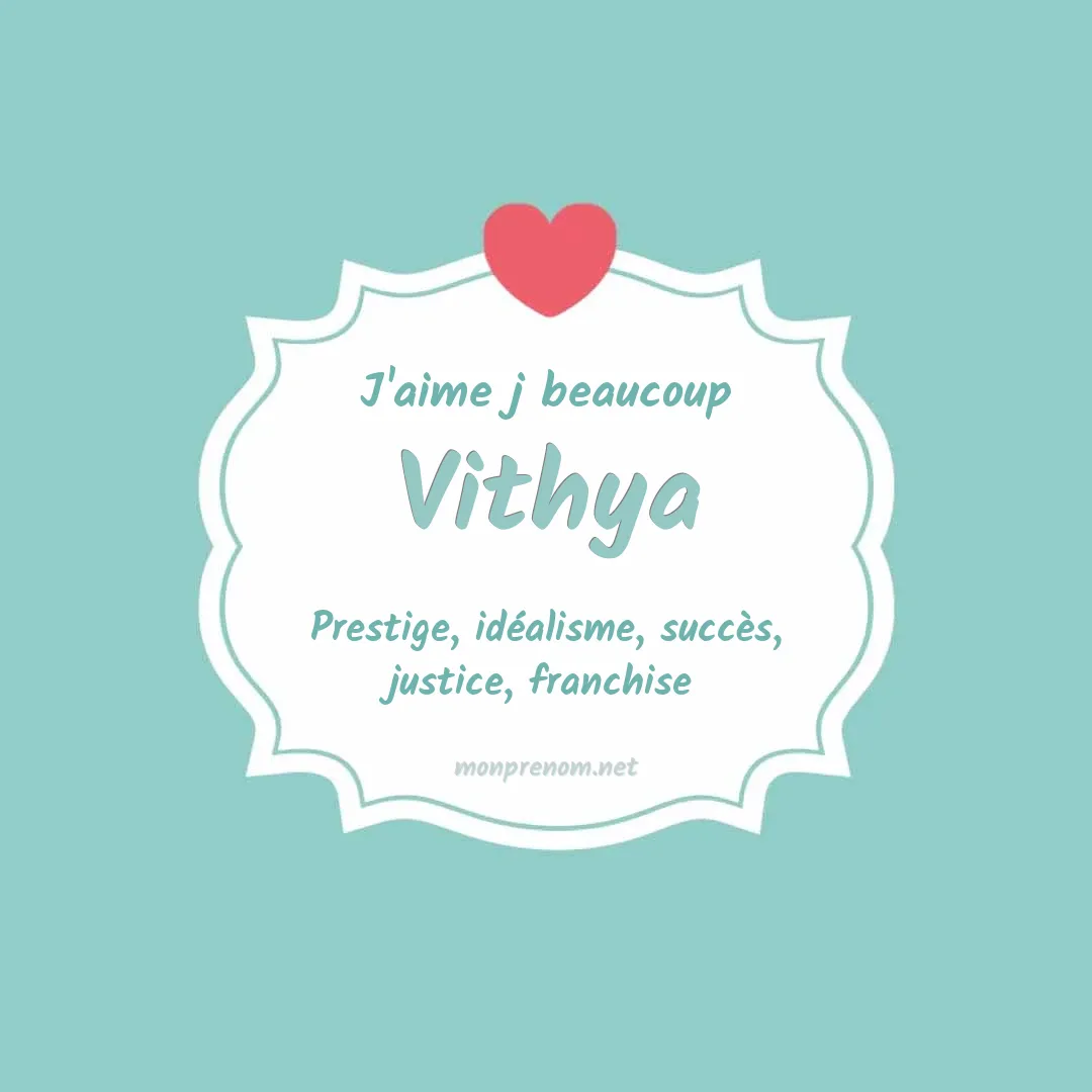 j'aime beaucoup Vithya