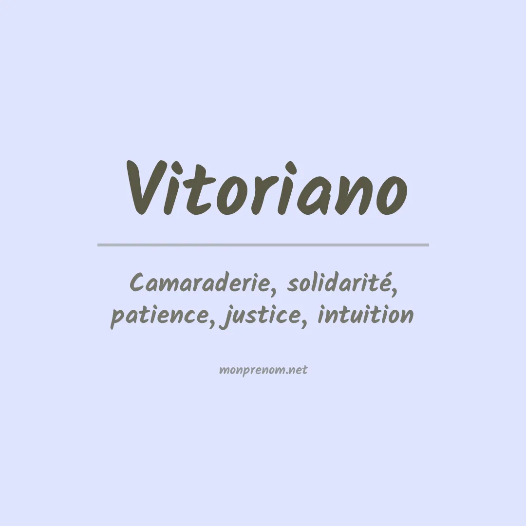 Signification du Prénom Vitoriano Signification du Prénom Vitoriano