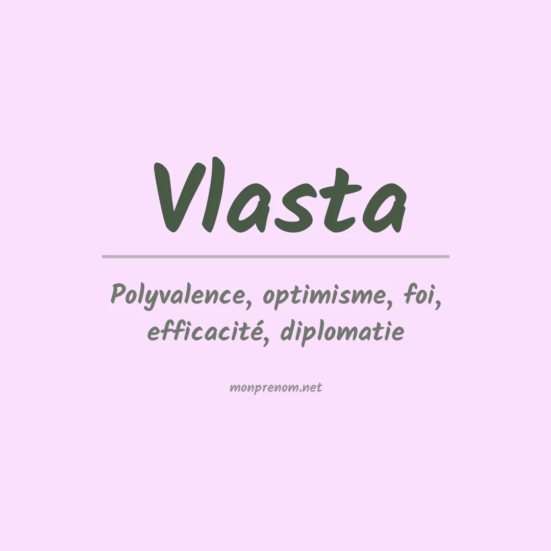 Signification du Prénom Vlasta Signification du Prénom Vlasta