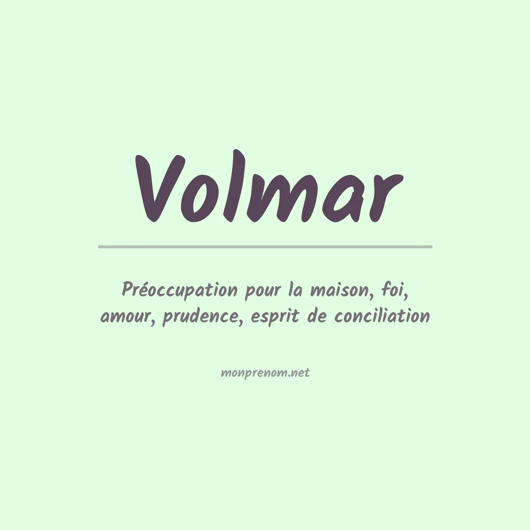 Signification du Prénom Volmar