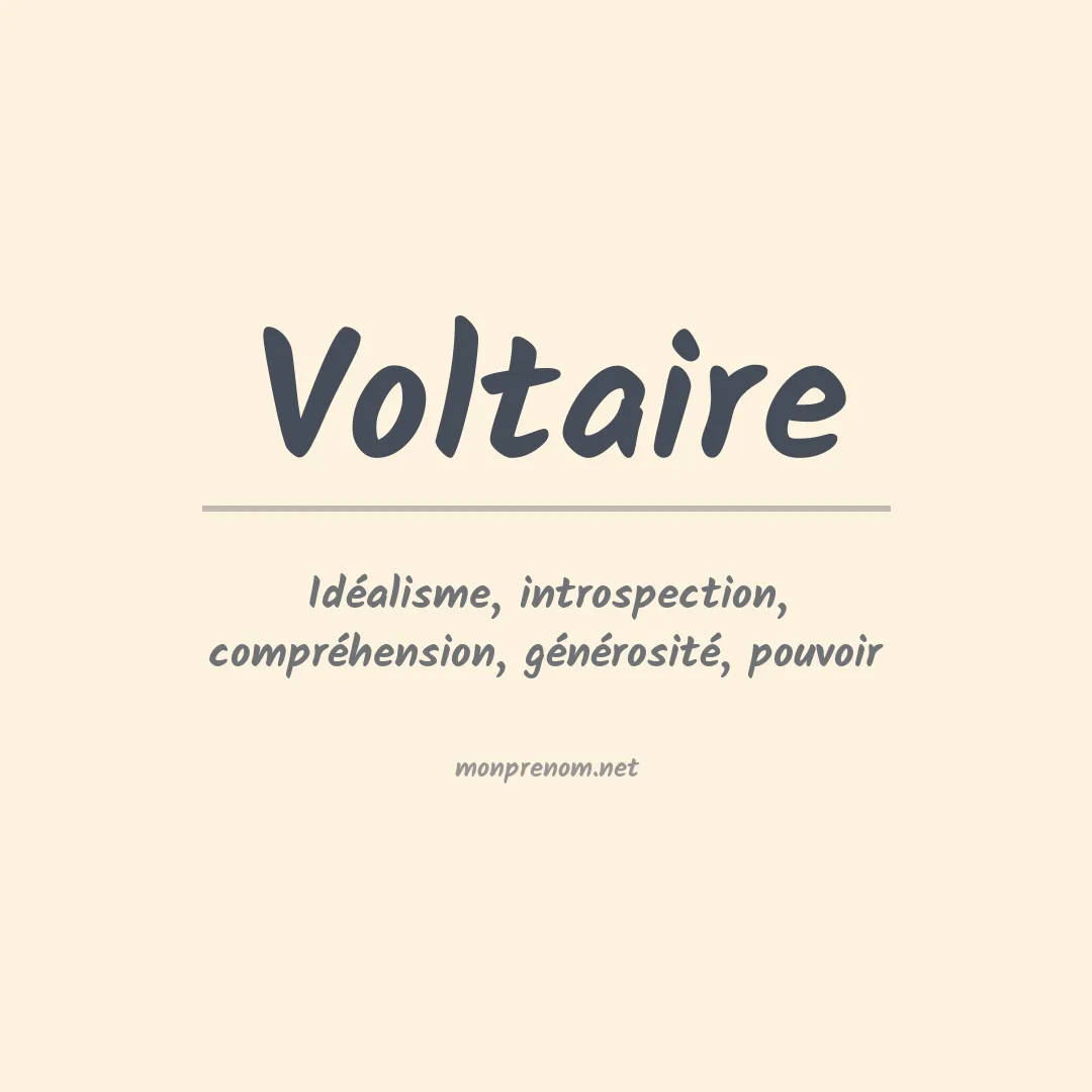 Signification du Prénom Voltaire Signification du Prénom Voltaire