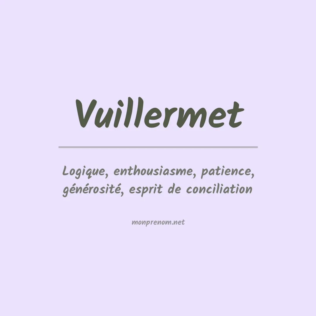 Signification du Prénom Vuillermet Signification du Prénom Vuillermet