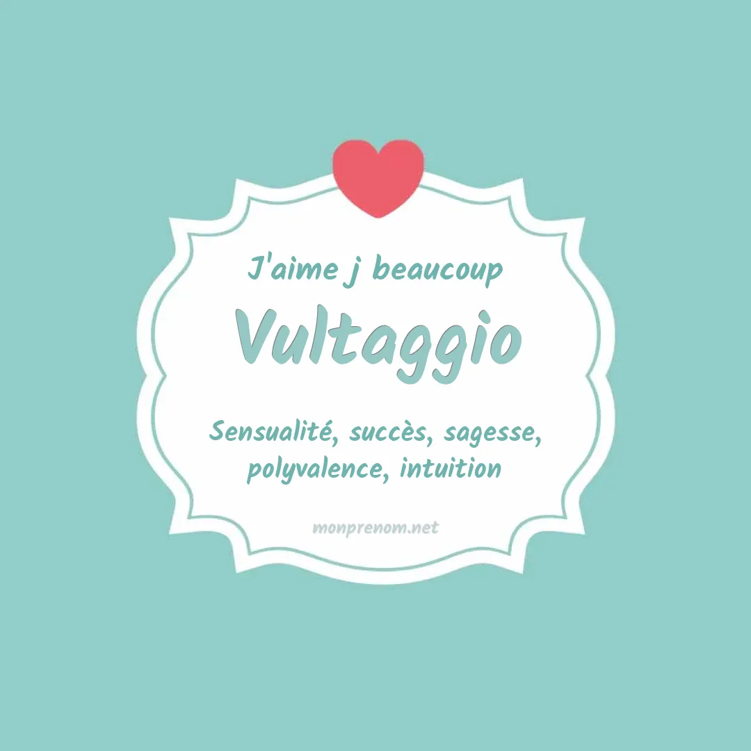 j'aime beaucoup Vultaggio