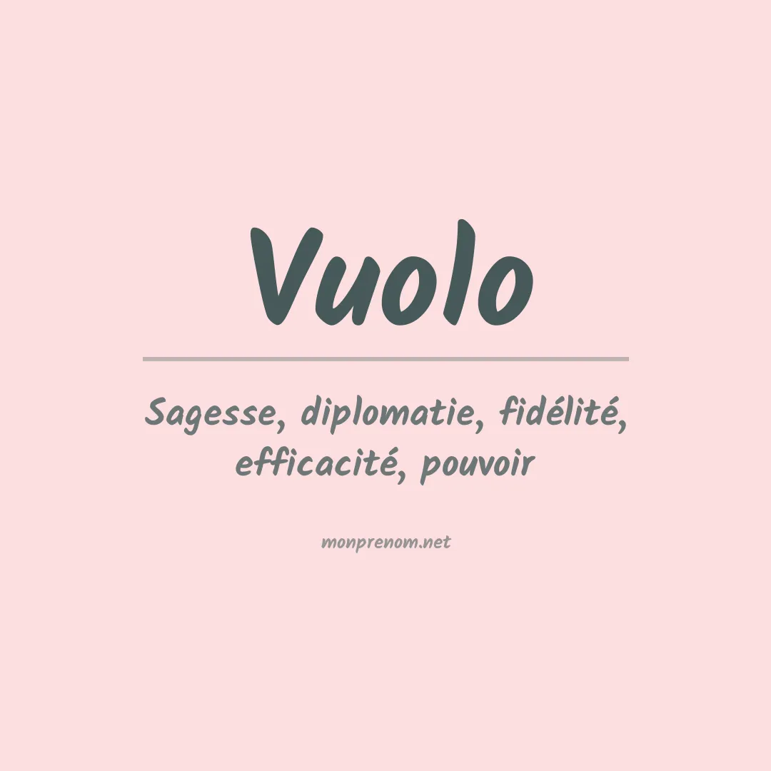 Signification du Prénom Vuolo