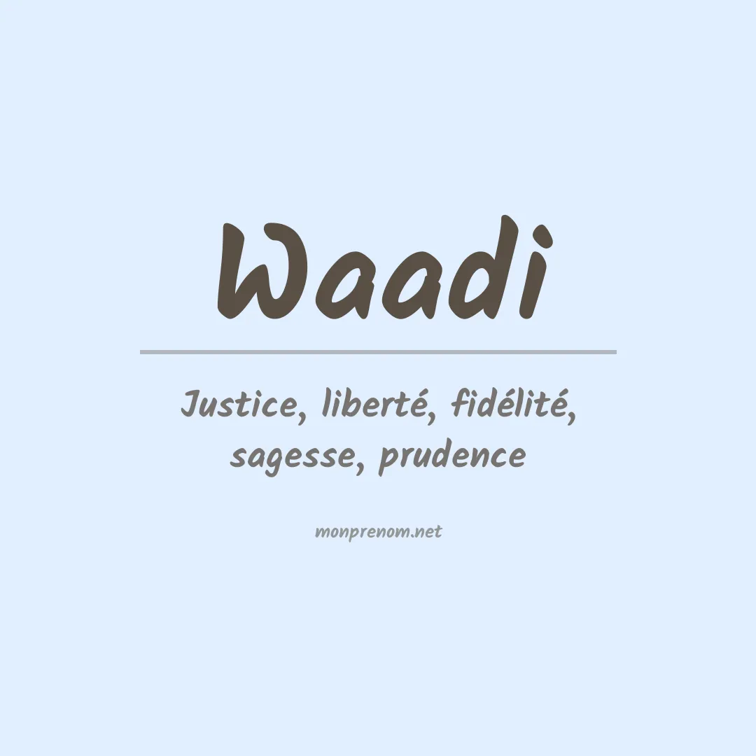 Signification du Prénom Waadi Signification du Prénom Waadi